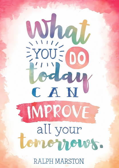 What you do today - poster