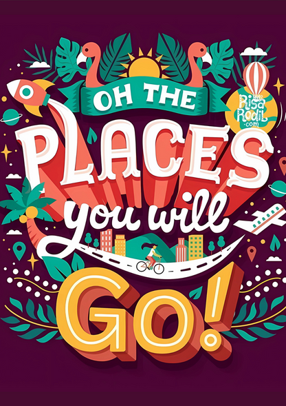 Oh the places you will go  - poster