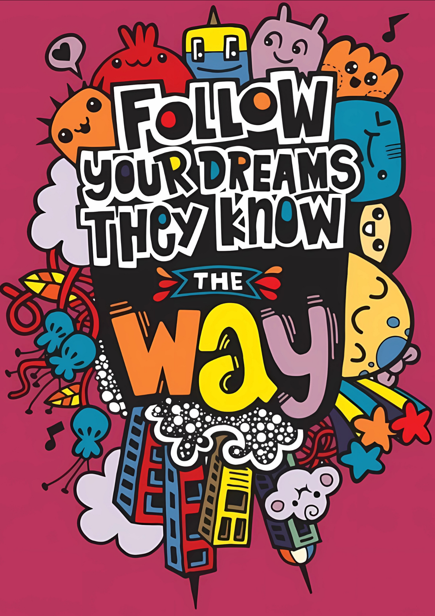 Follow your dreams    - poster