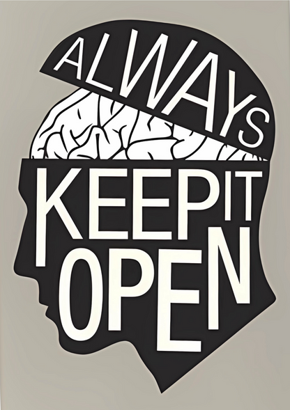 Always keep it open  - poster