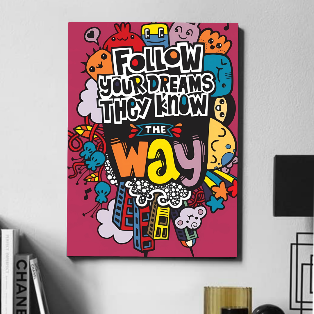 Follow your dreams    - poster