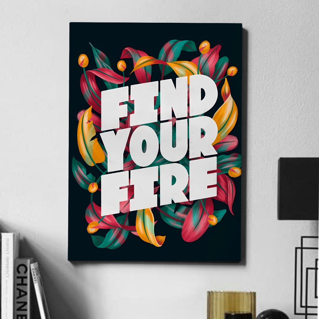 Find your fire   - poster