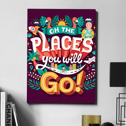 Oh the places you will go  - poster