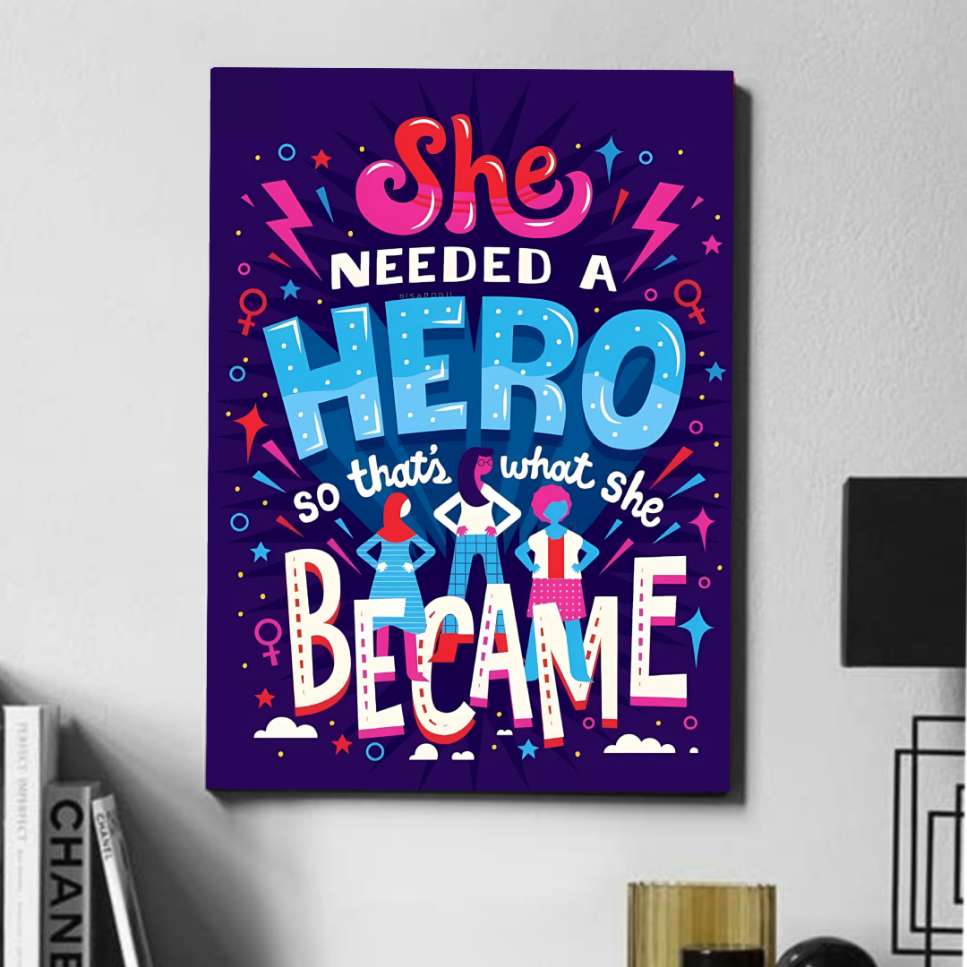 She needs a hero  - poster