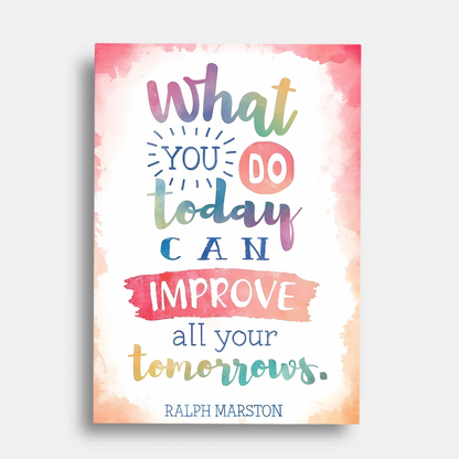 What you do today - poster