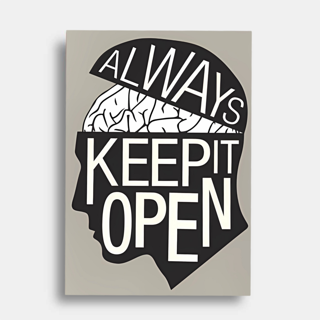 Always keep it open  - poster