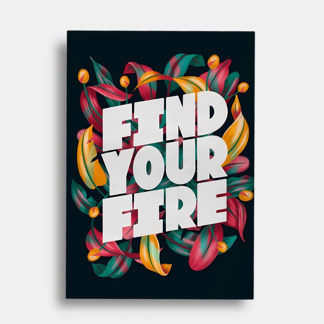 Find your fire   - poster