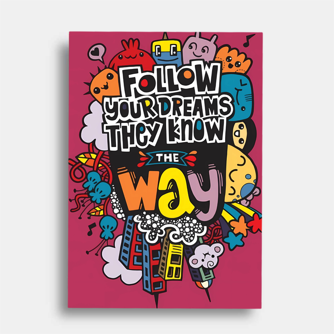 Follow your dreams    - poster