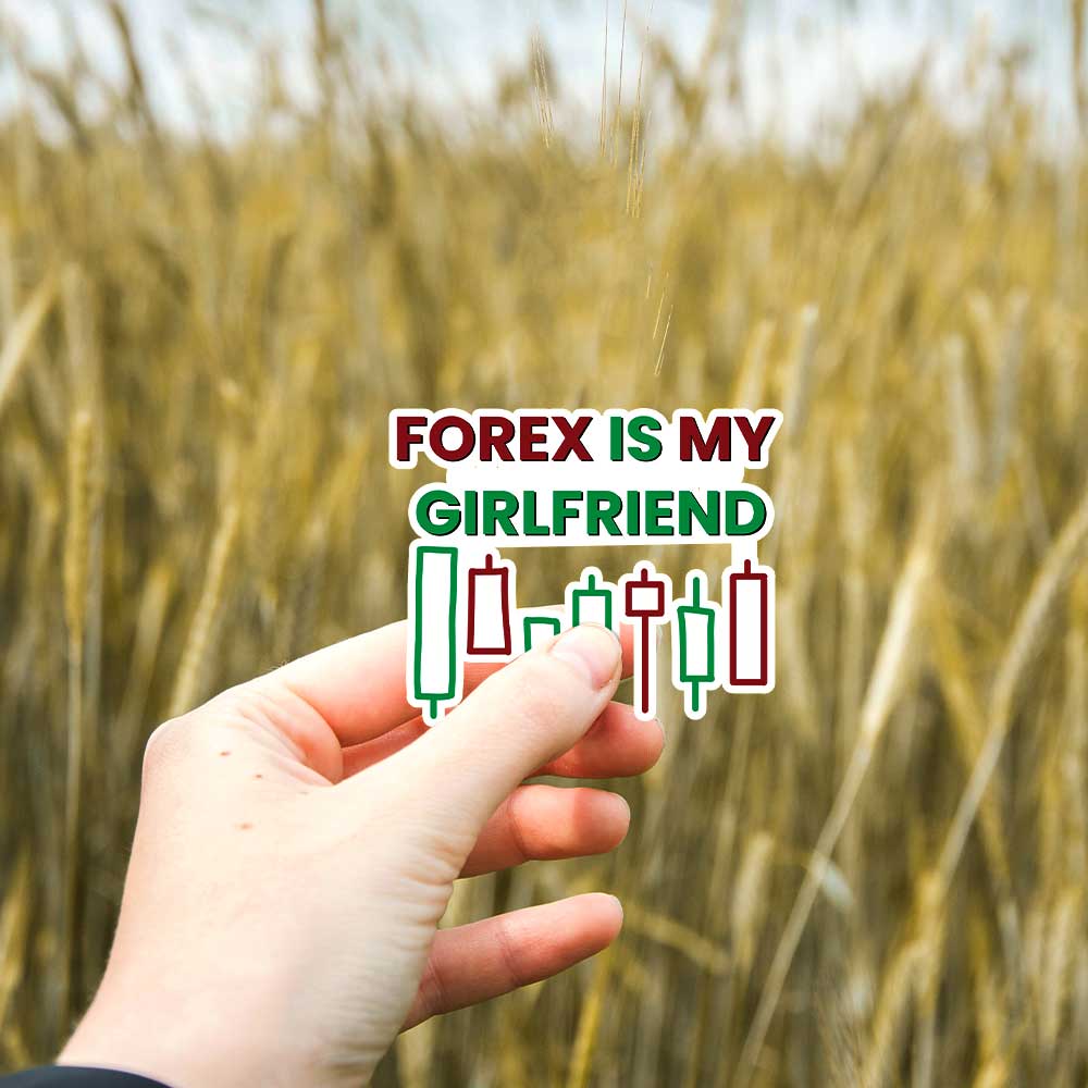 Forex is my Girlfriend