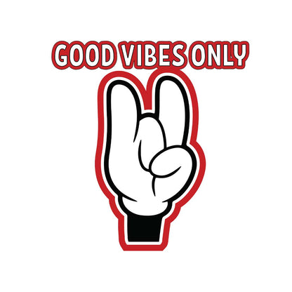 Good vibes only