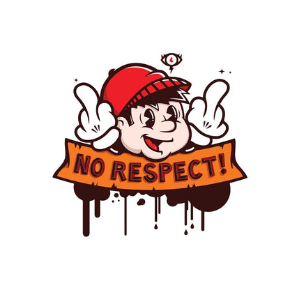 No respect- quotes