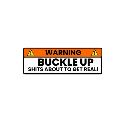 Warning Buckle up