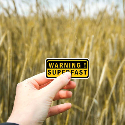 Warning superfast