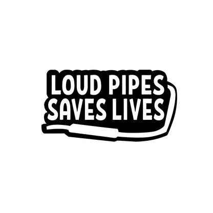 Loud pipes save lives