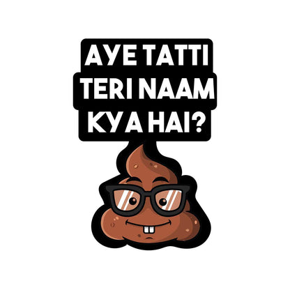 AYE TATTI FUNNY - STICKERS