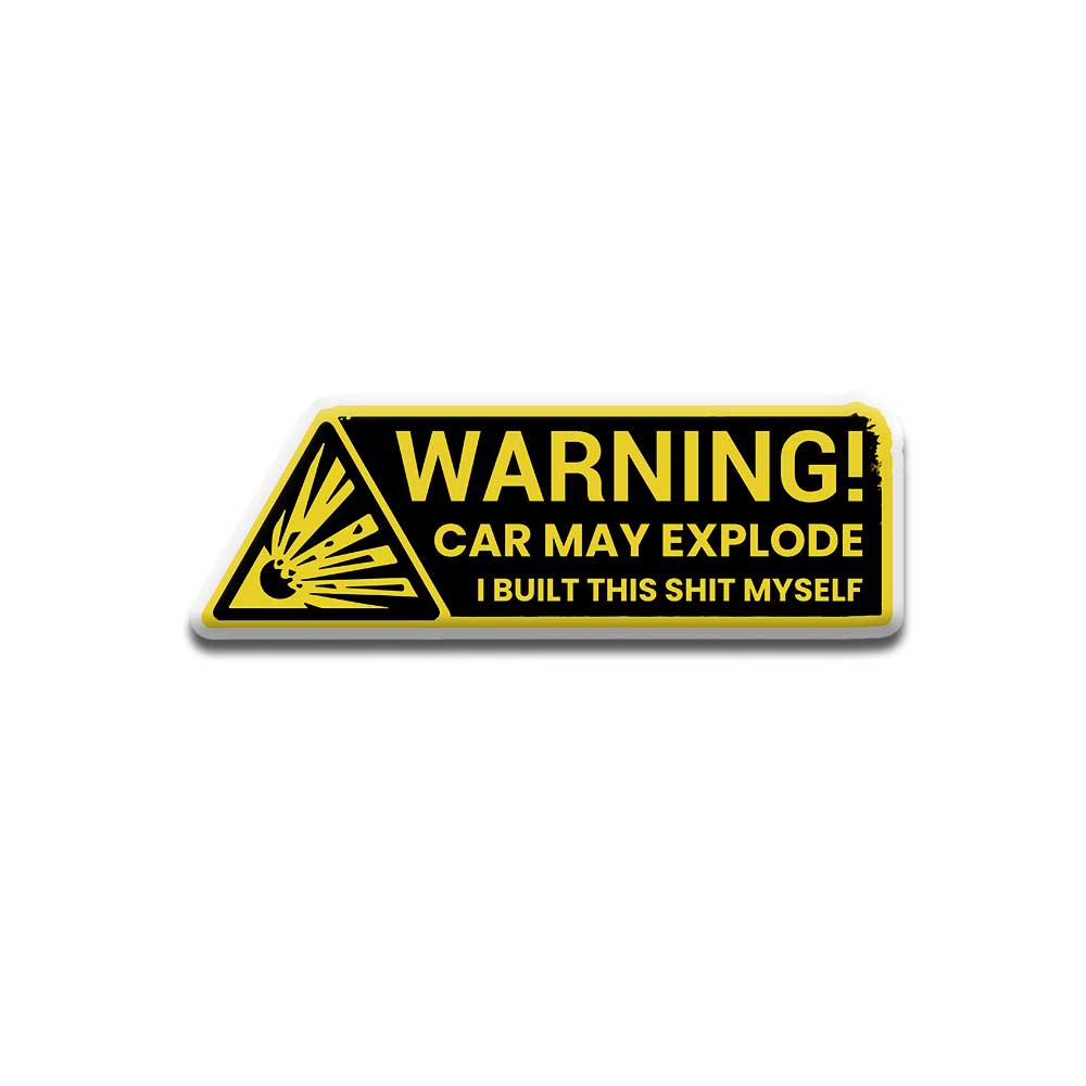 Warning car may explode - DOME (5 INCH)