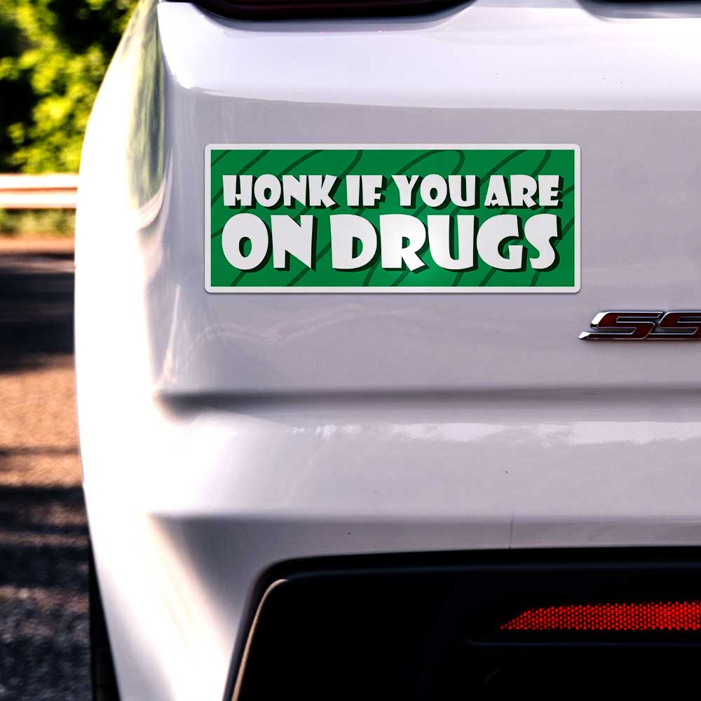 Honk if you_re on drugs - Reflective