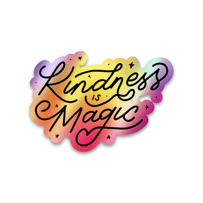 kindness is magic - Holographic